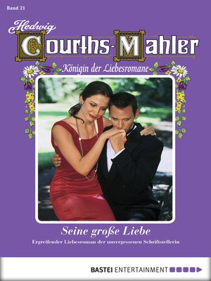 cover image of Hedwig Courths-Mahler--Folge 021